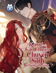 khong-phai-cau-chuyen-chuyen-sinh-thong-thuong-thumb